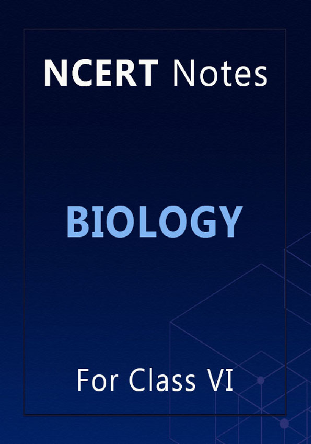 NCERT Notes Biology For Class VI - Page 1
