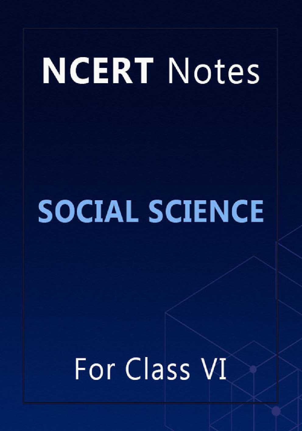 NCERT Notes Social Science For Class VI - Page 1