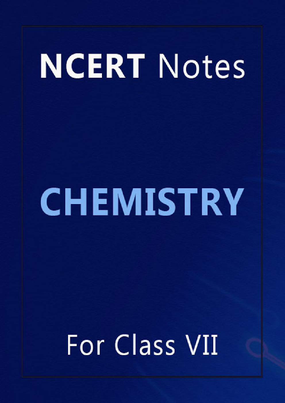NCERT Notes Chemistry For Class VII - Page 1