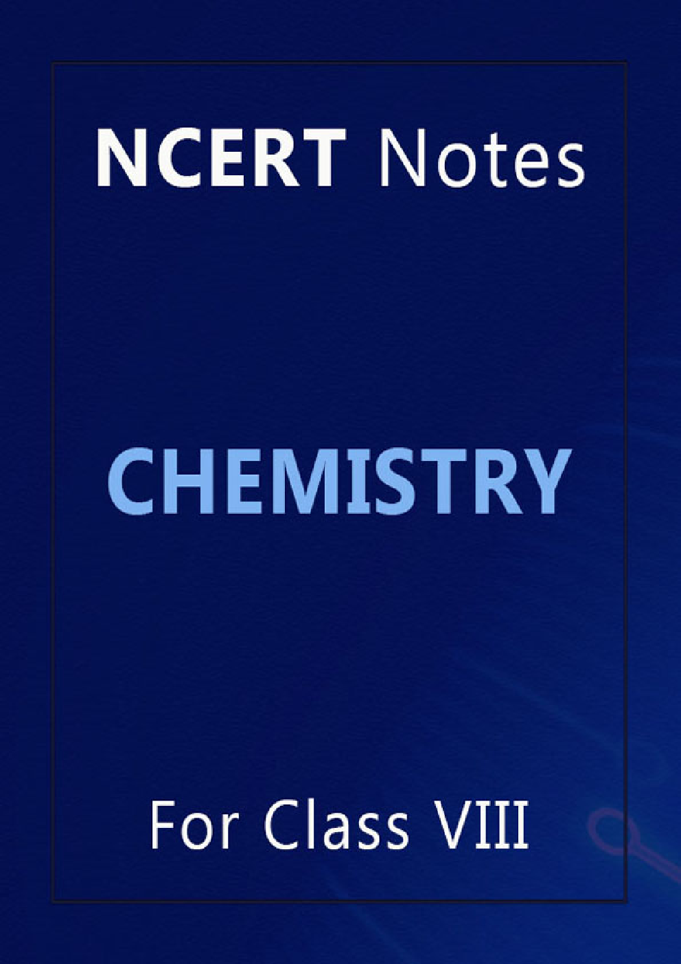 NCERT Notes Chemistry For Class VIII - Page 1