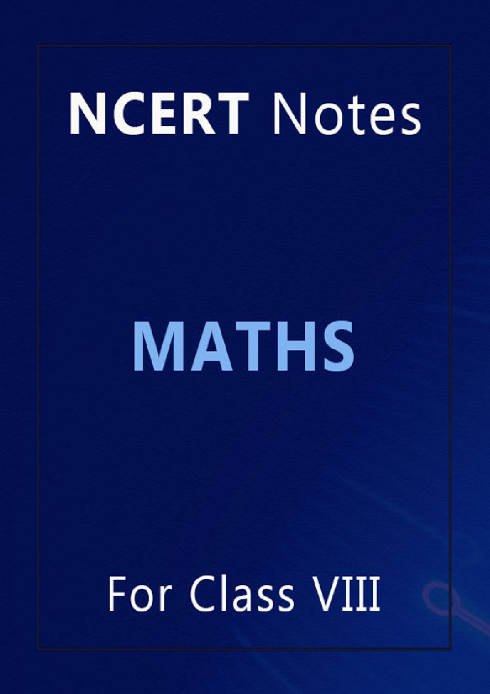 NCERT Notes Mathematics For Class VIII - Page 1