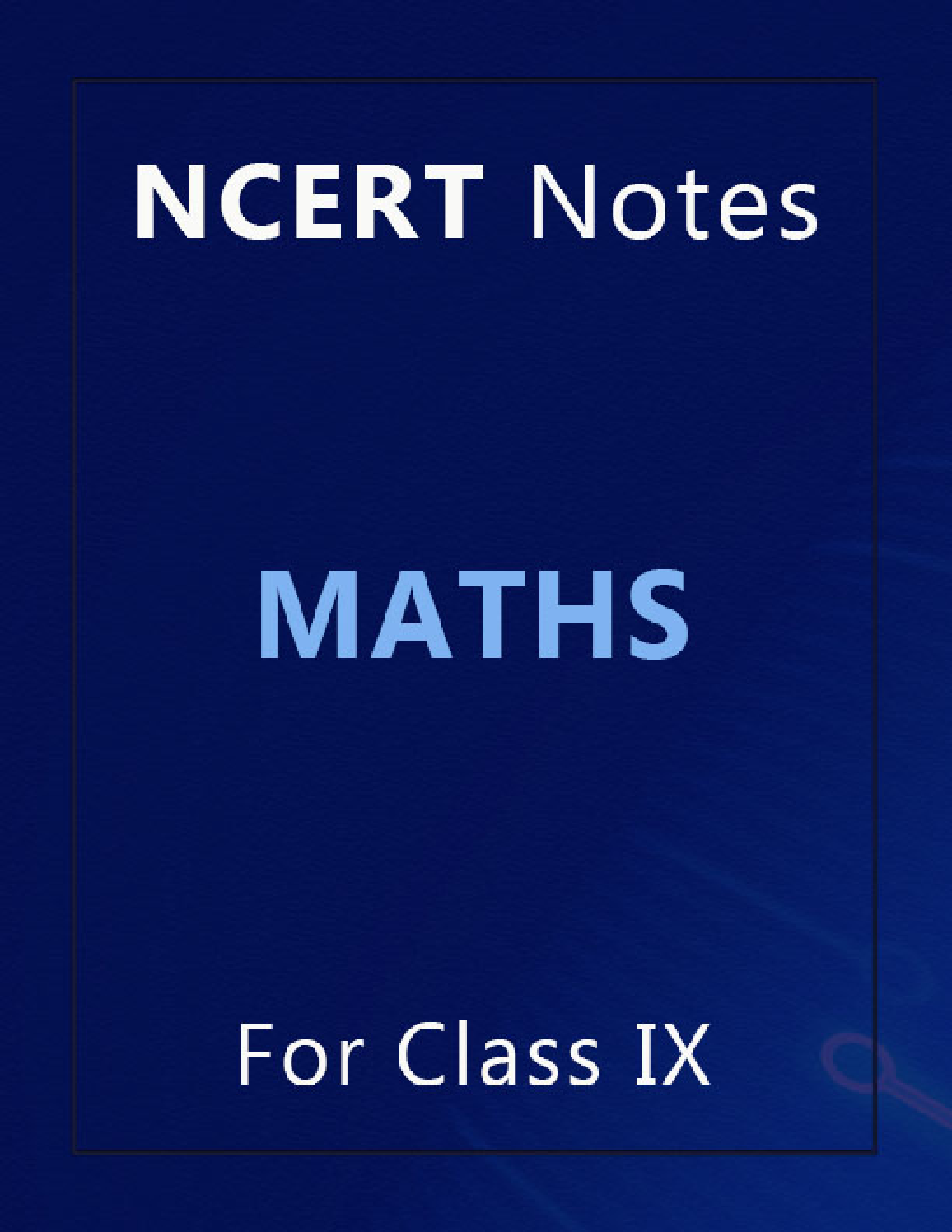NCERT Notes Mathematics For Class IX - Page 1