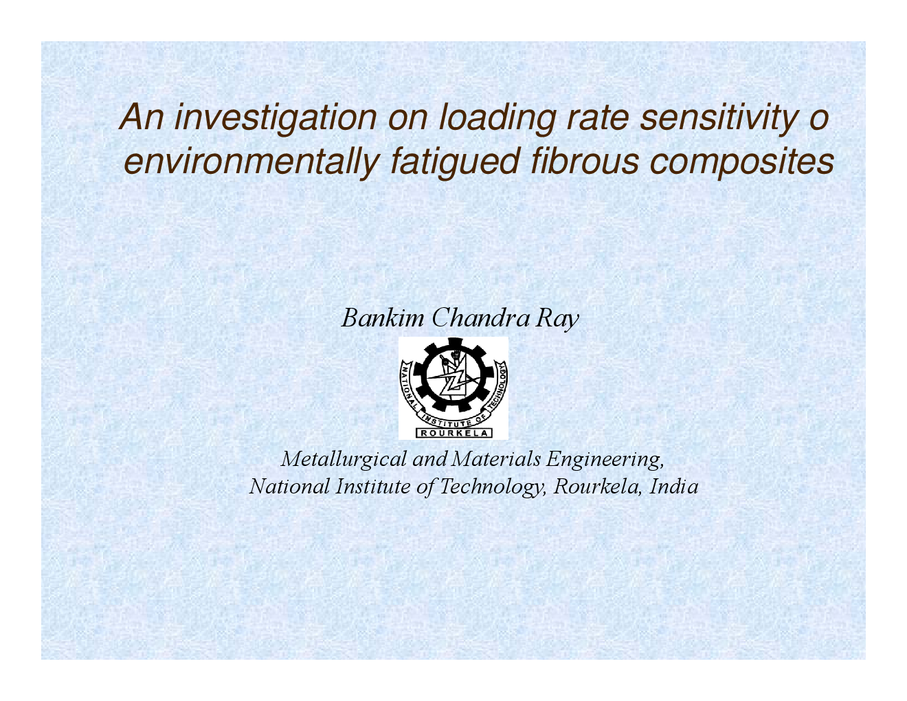 An Investigation On Loading Rate Sensitivity Of Environmentally Fatigued Fibrous Composites - Page 2