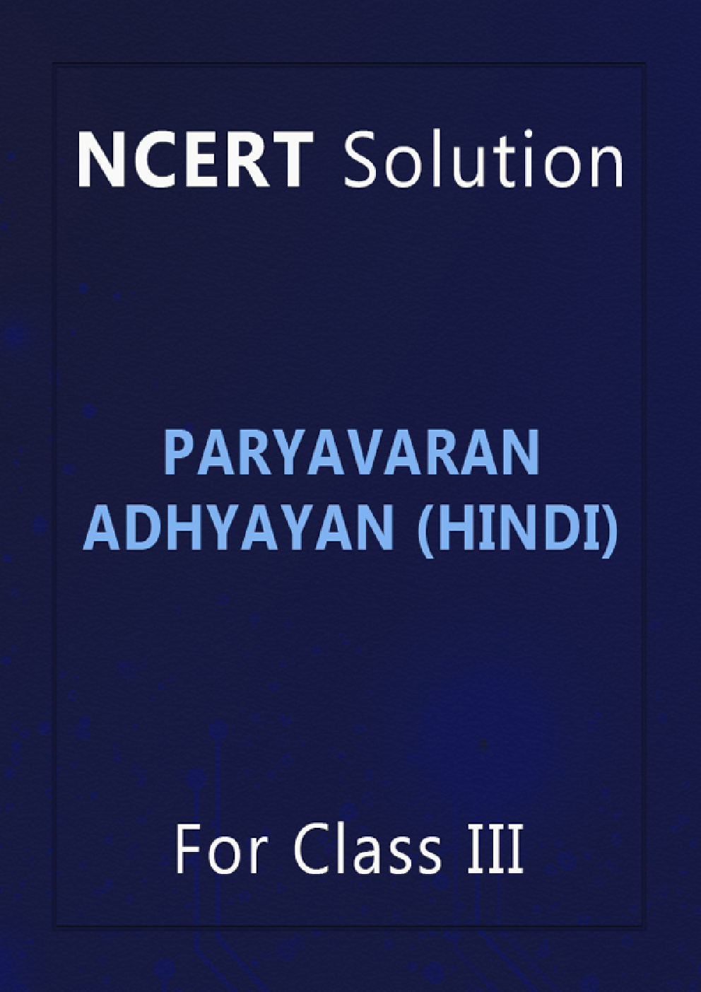 NCERT Solution For Class 3 Paryavaran Adhyayan (Hindi) - Page 1