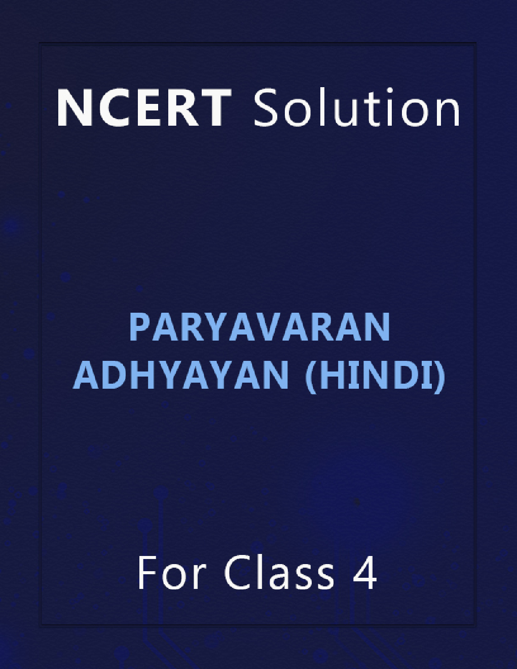 NCERT Solution For Class 4 Paryavaran Adhyayan (Hindi) - Page 1