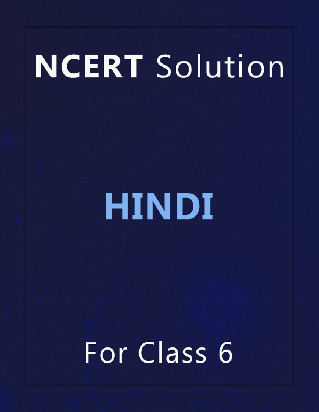 NCERT Solution For Class 6 Hindi - Page 1