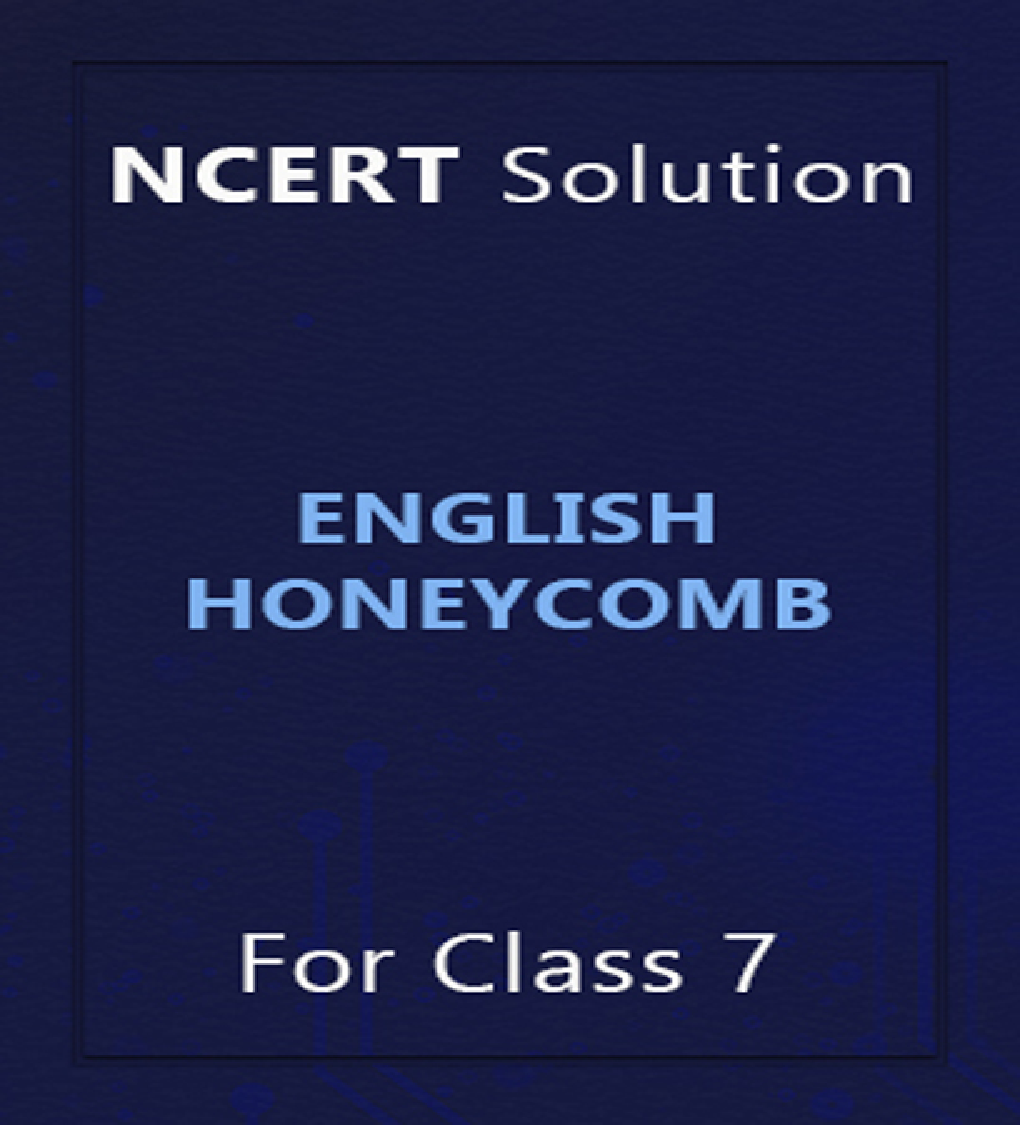 NCERT Solutions For Class 7 English Honeycomb - Page 1