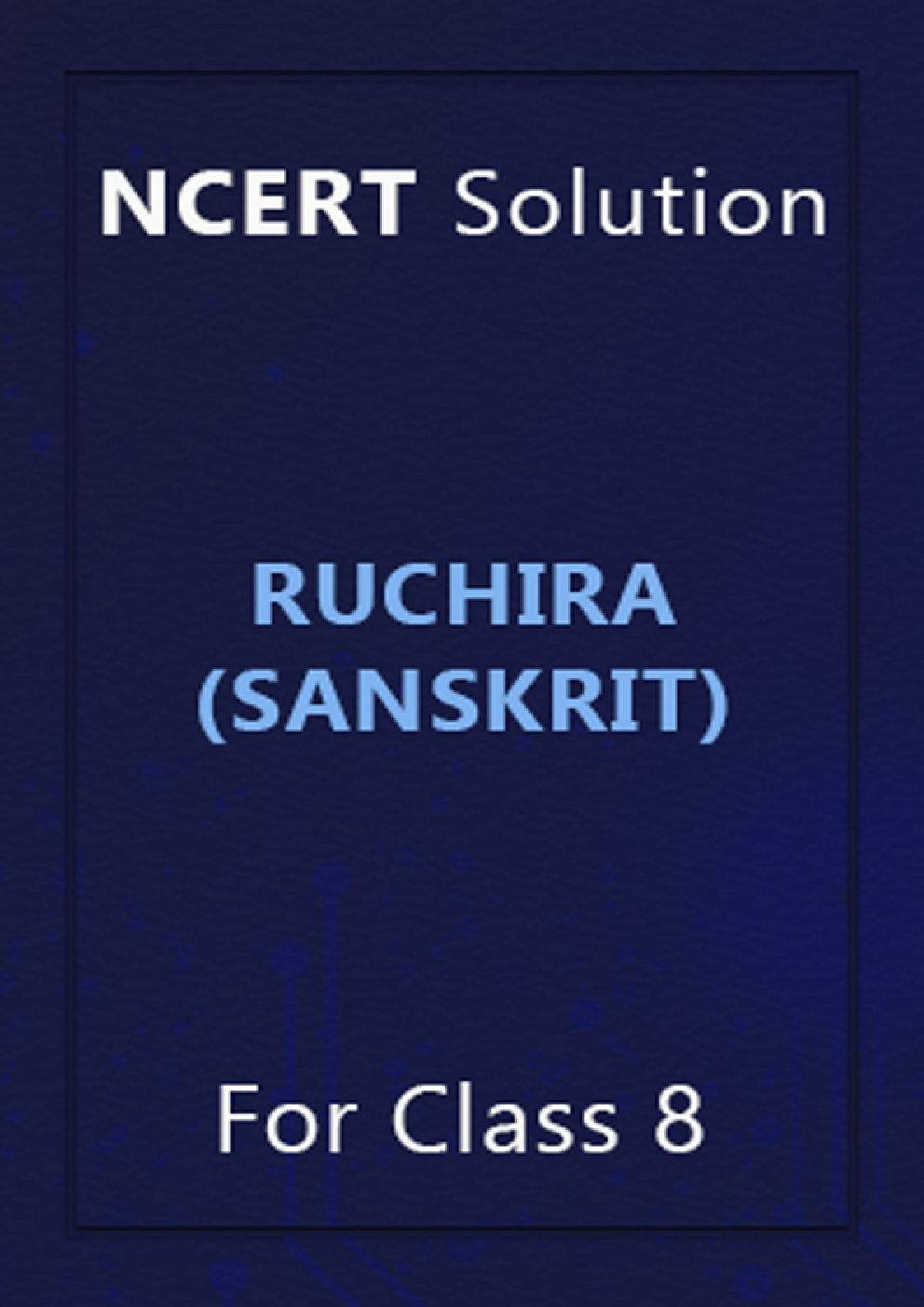 NCERT Sanskrit For Class 8 Ruchira (Sanskrit) - Page 1