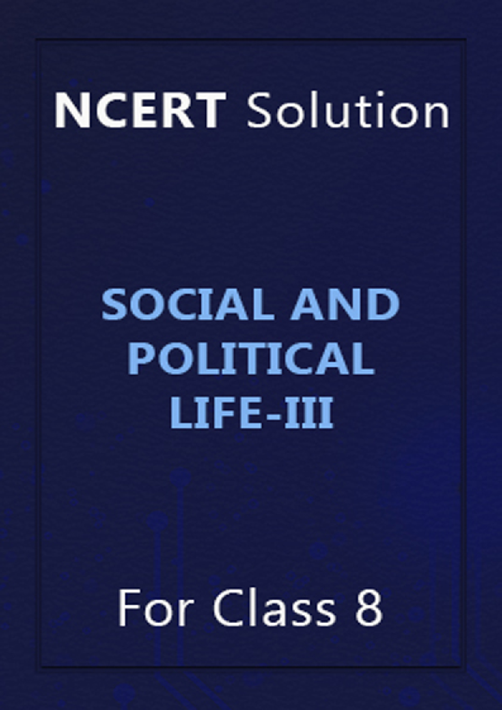 NCERT Solution For Class 8 Social And Political Life-III - Page 1