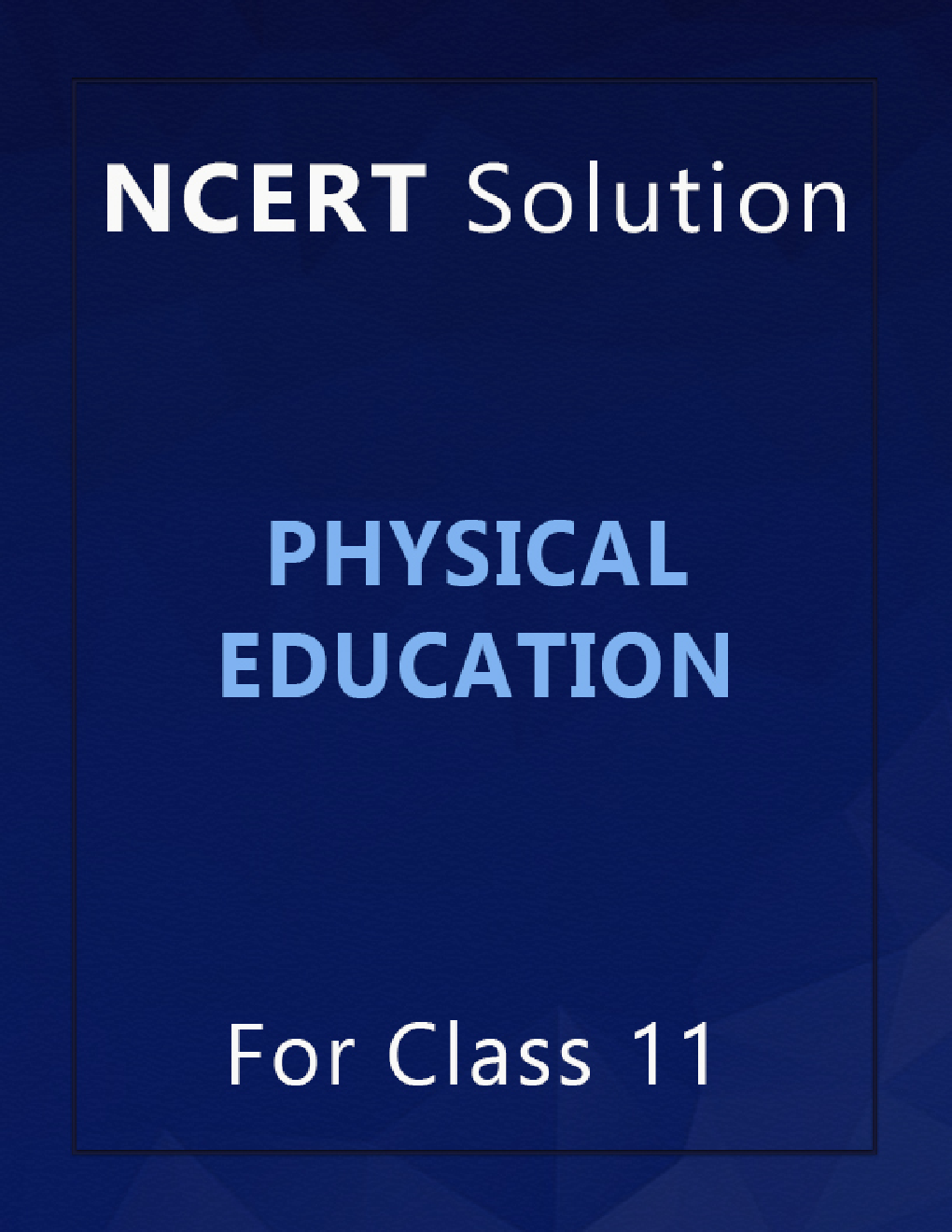 NCERT Solution For Class 11 Physical Education - Page 1
