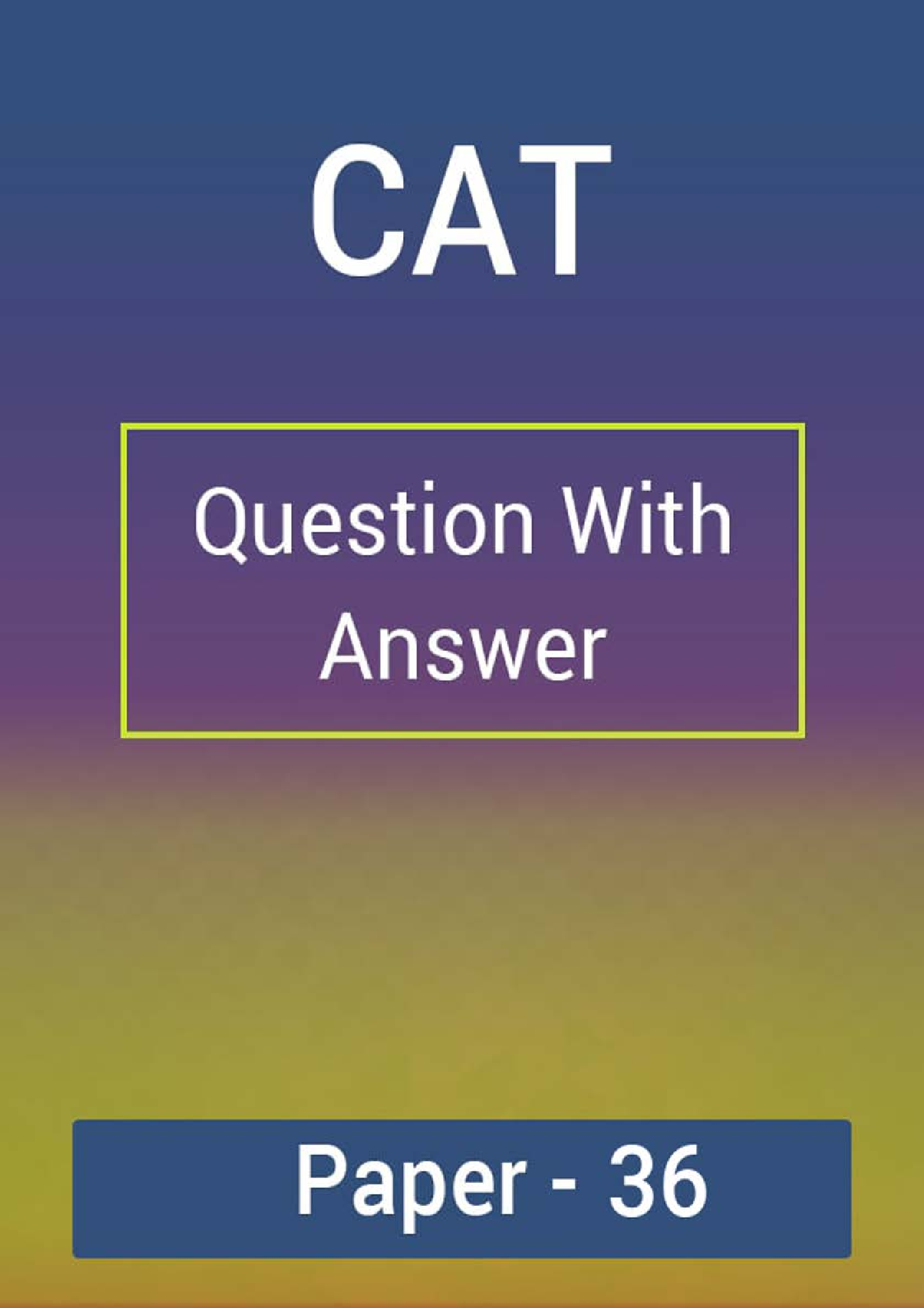 CAT Question With Answer Paper-36 - Page 1