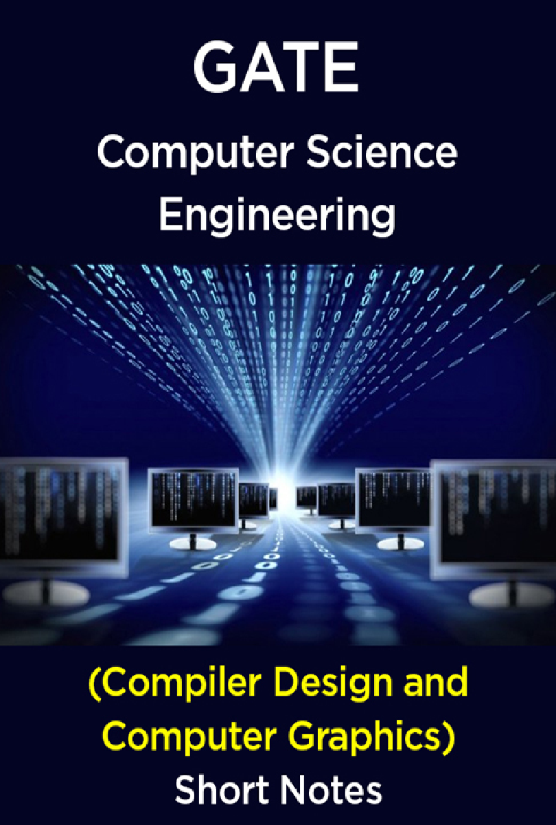  GATE Short Notes For Computer Science Engg (Compiler Design  Computer Graphics) - Page 1
