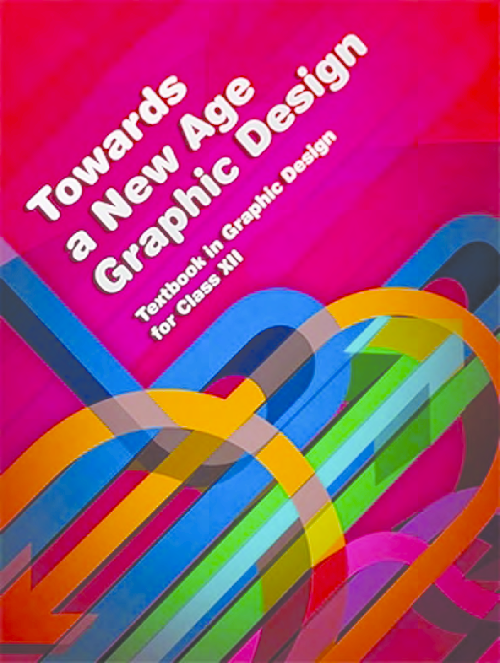 NCERT Towards A New Age Graphic Design Textbook In Graphic Design For Class XII - Page 1