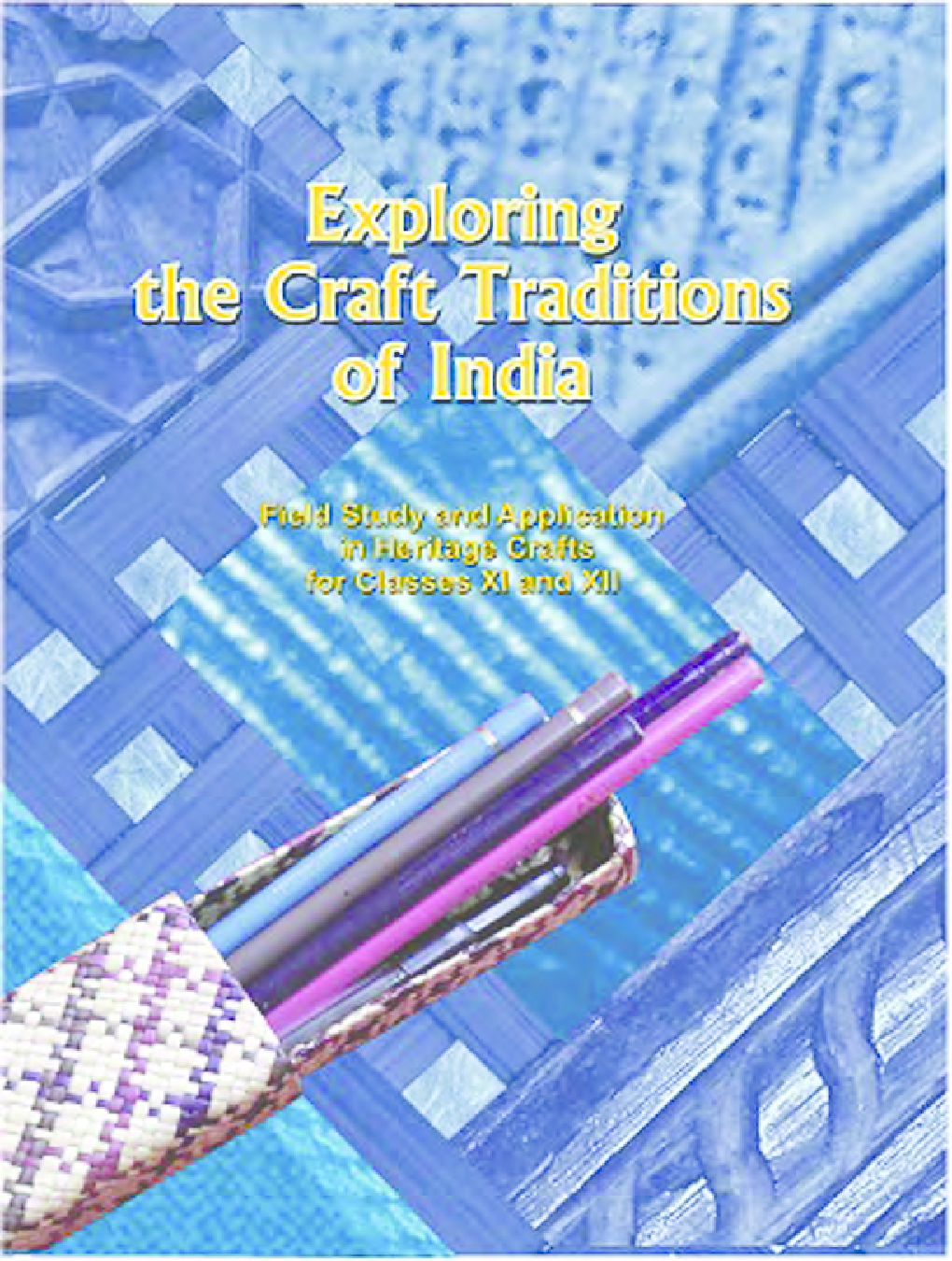 NCERT Exploring The Craft Traditions Of India Textbook For Class XI And XII - Page 1