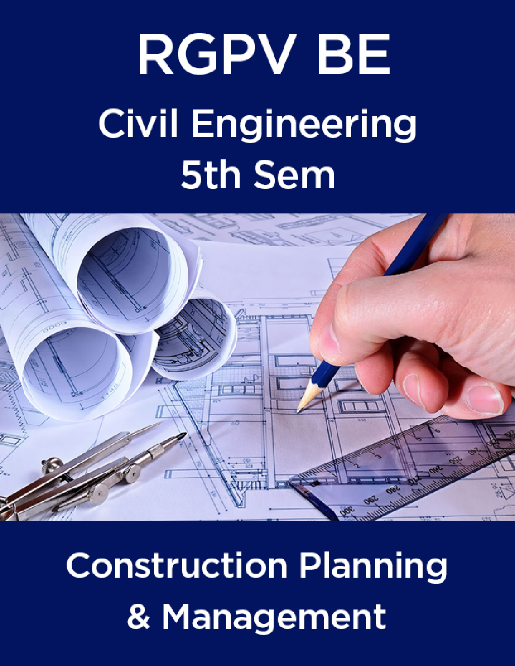 Construction Planning & Management For RGPV BE 5th Sem Civil Engineering - Page 1