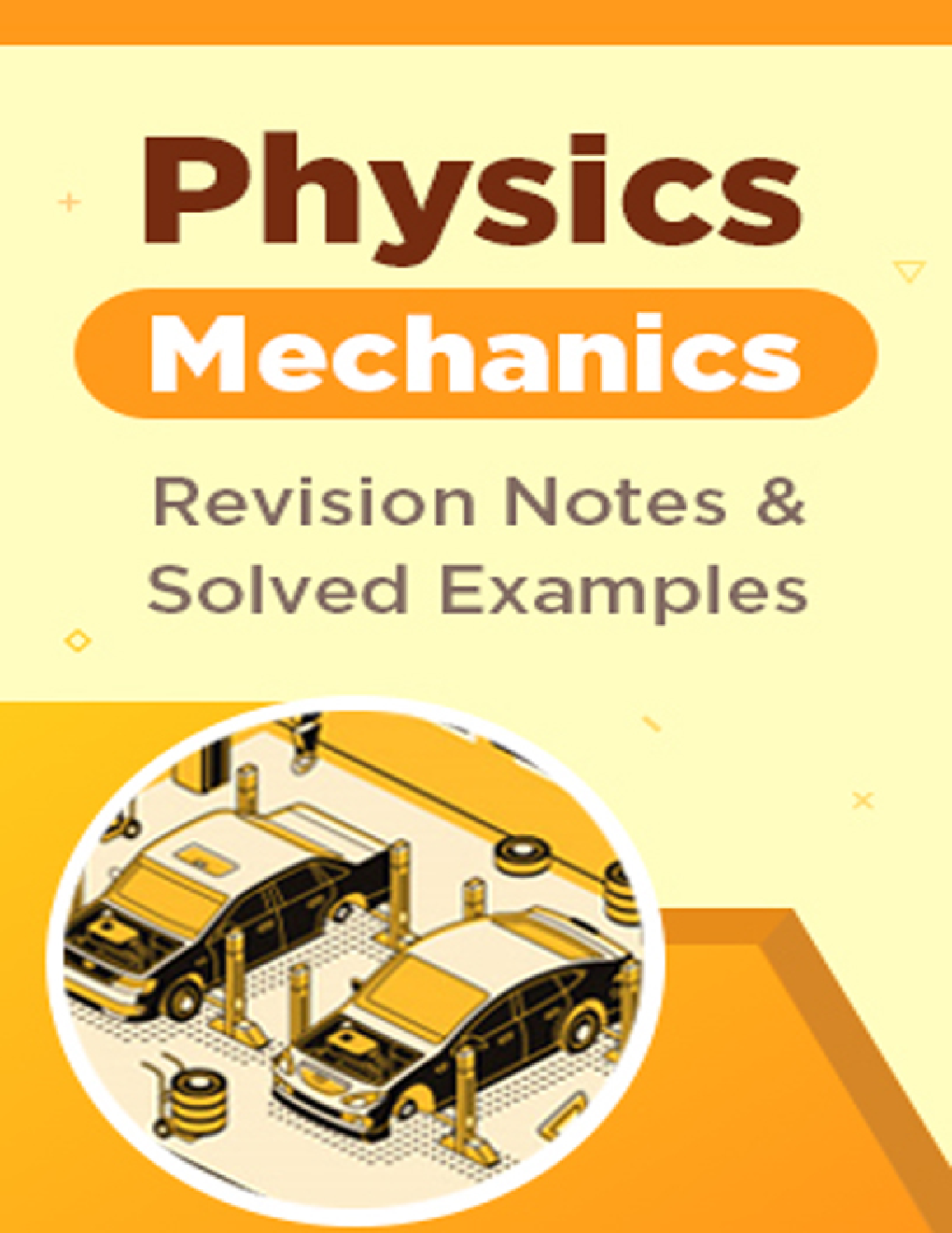 Physics - Mechanics - Revision Notes & Solved Examples - Page 1