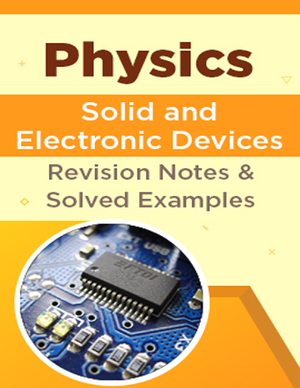 Physics - Solid And Electronic Devices- Revision Notes & Solved Examples - Page 1