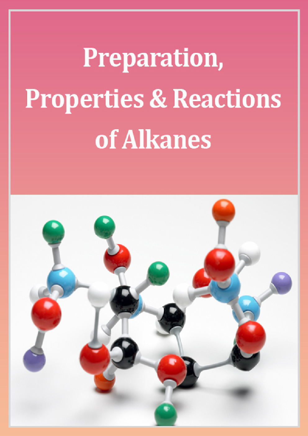 Preparation, Properties And Reactions Of Alkanes - Page 1