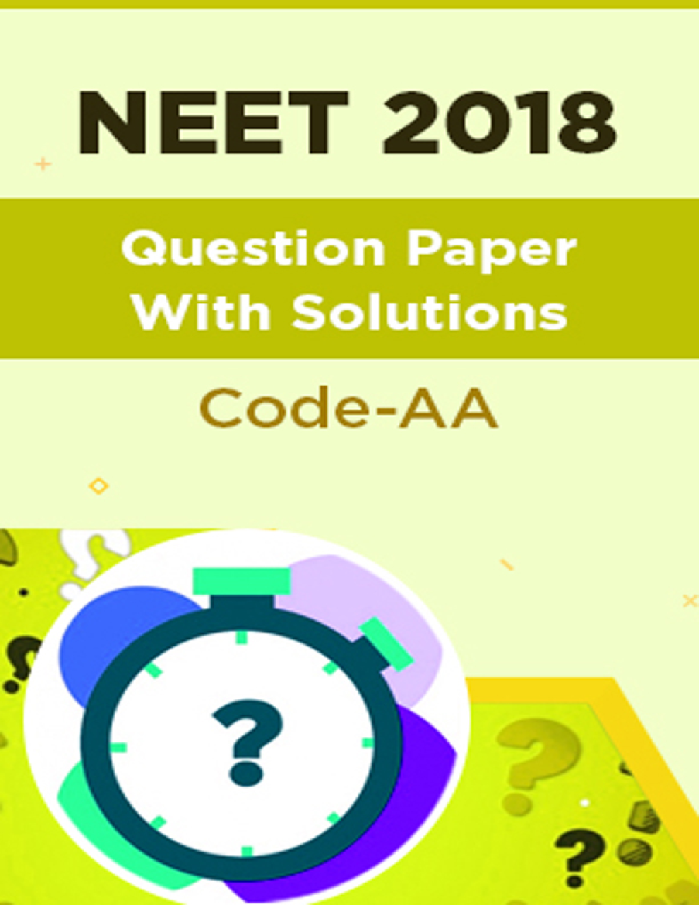 NEET 2018 Question Paper With Solutions Code-AA - Page 1