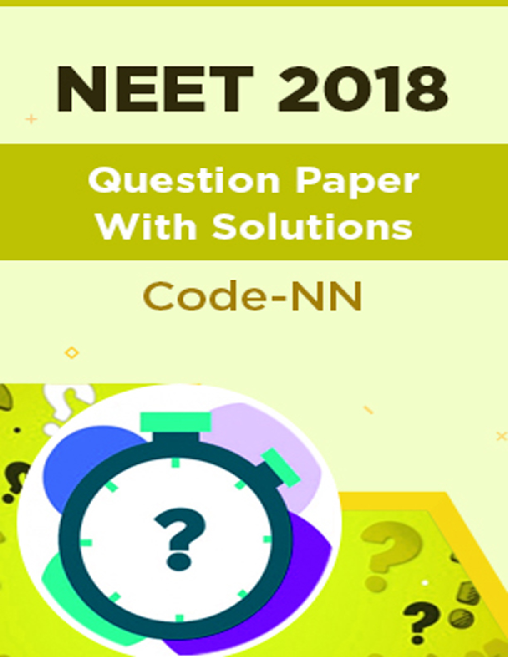 NEET 2018 Question Paper With Solutions Code-NN - Page 1