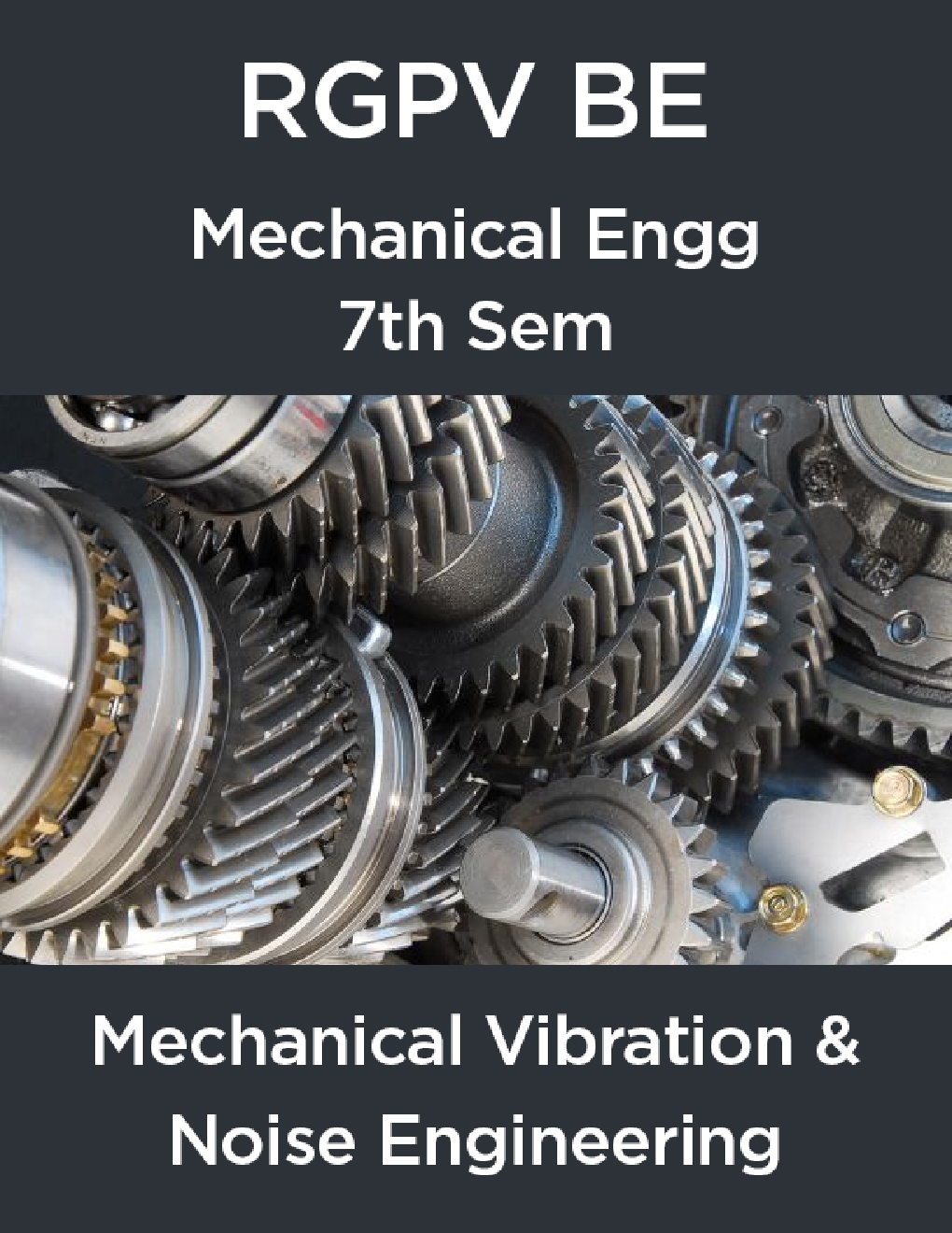Mechanical Vibration & Noise Engineering For RGPV BE 7th Sem Mechanical Engineering - Page 1