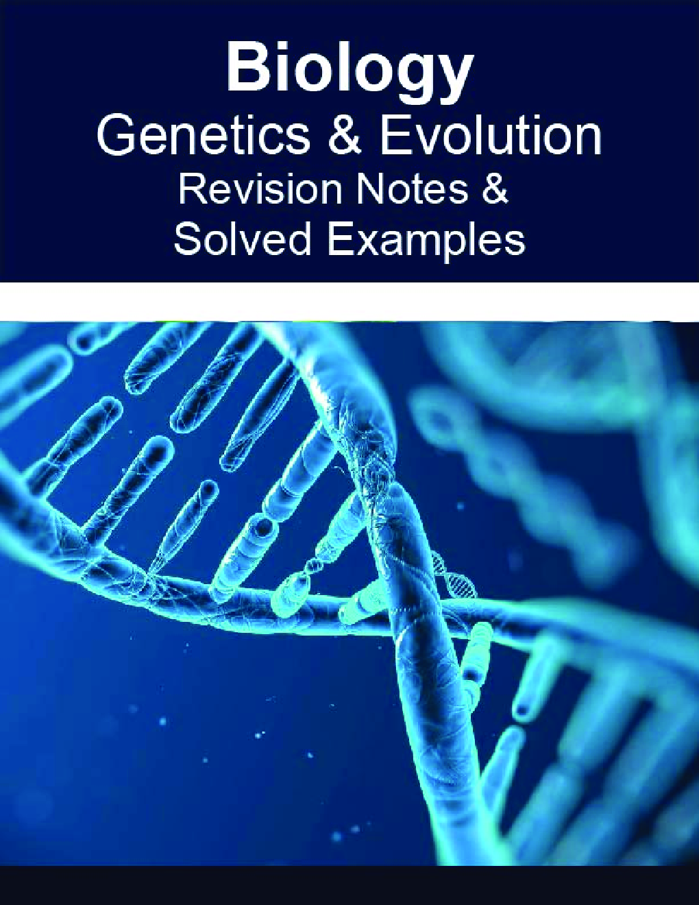 Biology Genetics & Evolution Revision Notes & Solved Examples - Page 1