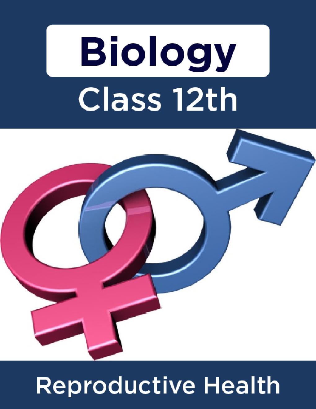 Biology-Reproductive Health Class 12th - Page 1