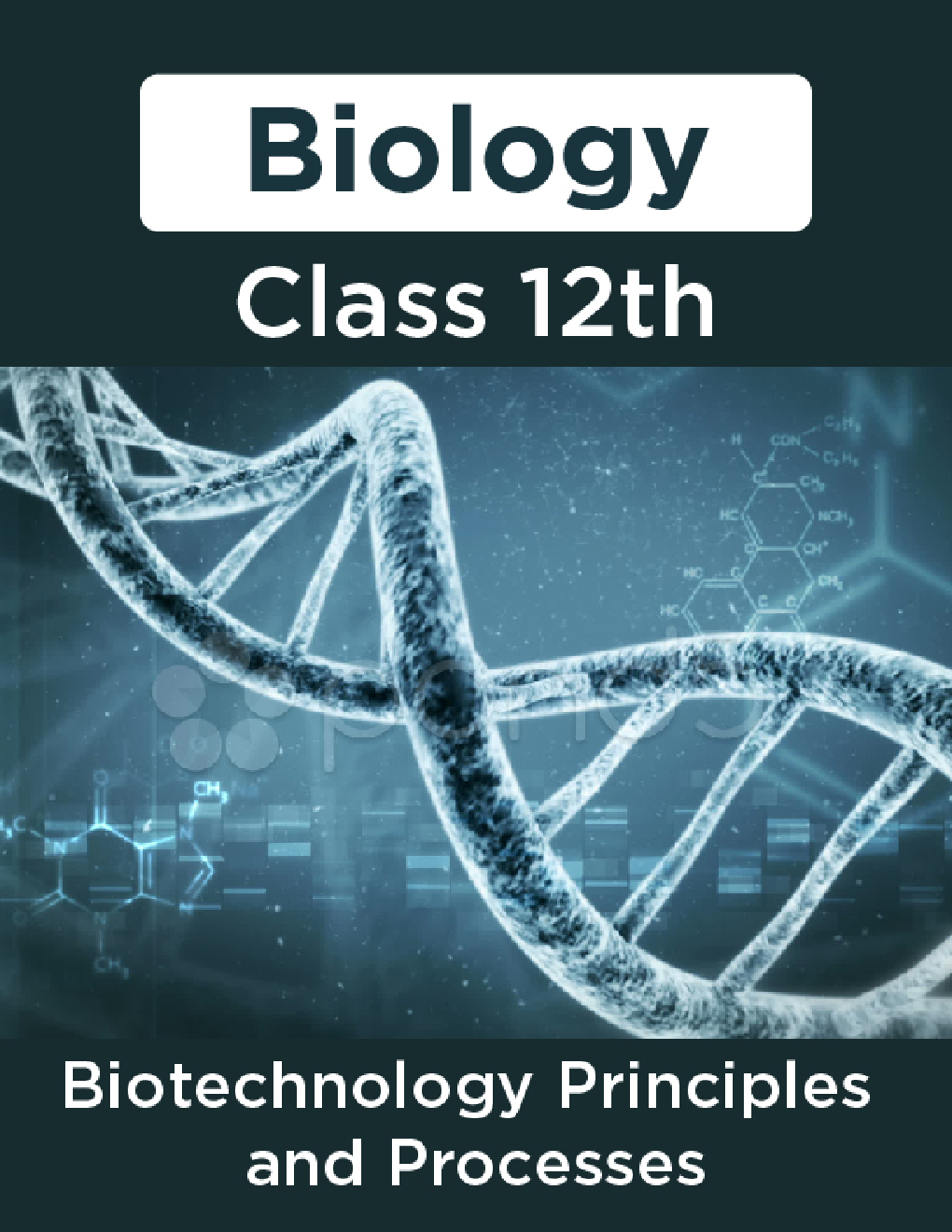 Biology-Biotechnology Principles and Processes Class 12th - Page 1