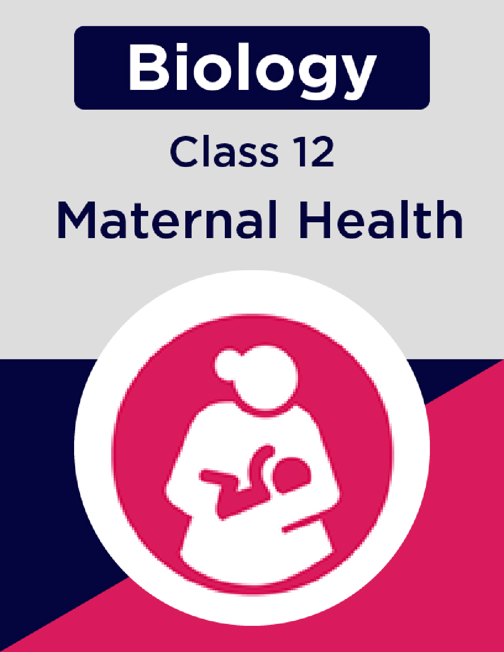 Biology-Maternal Health Class 12th - Page 1