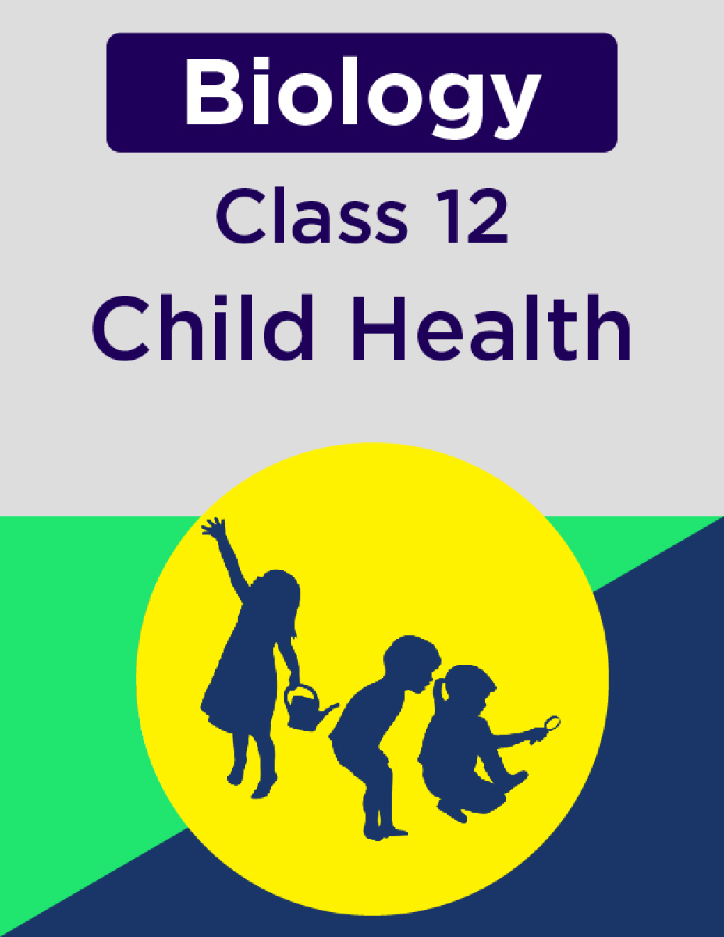 Biology-Child Health Class 12th - Page 1