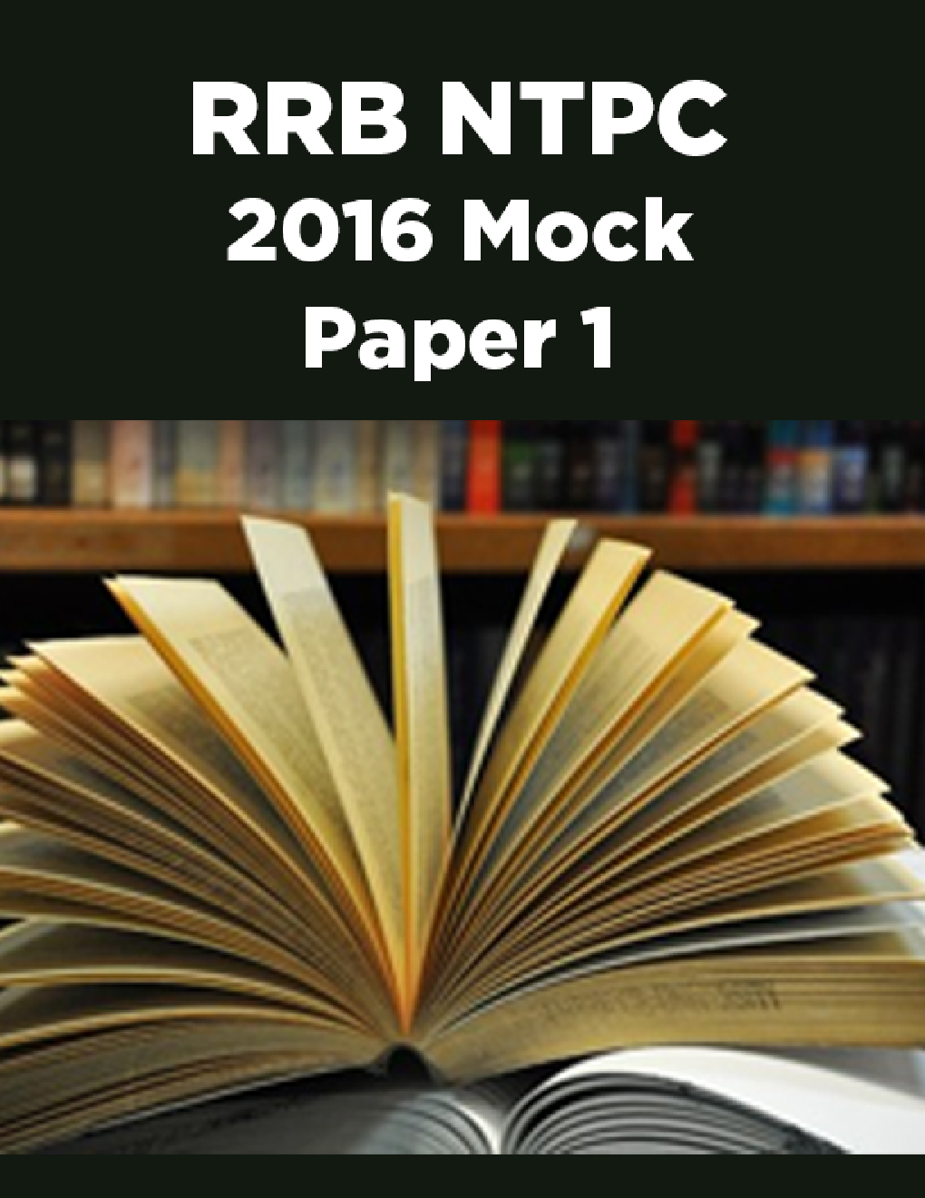 RRB NTPC 2016 Mock Paper 1 - Page 1