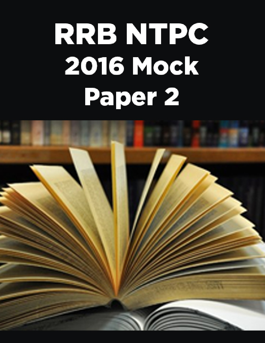 RRB NTPC 2016 Mock Paper 2 - Page 1