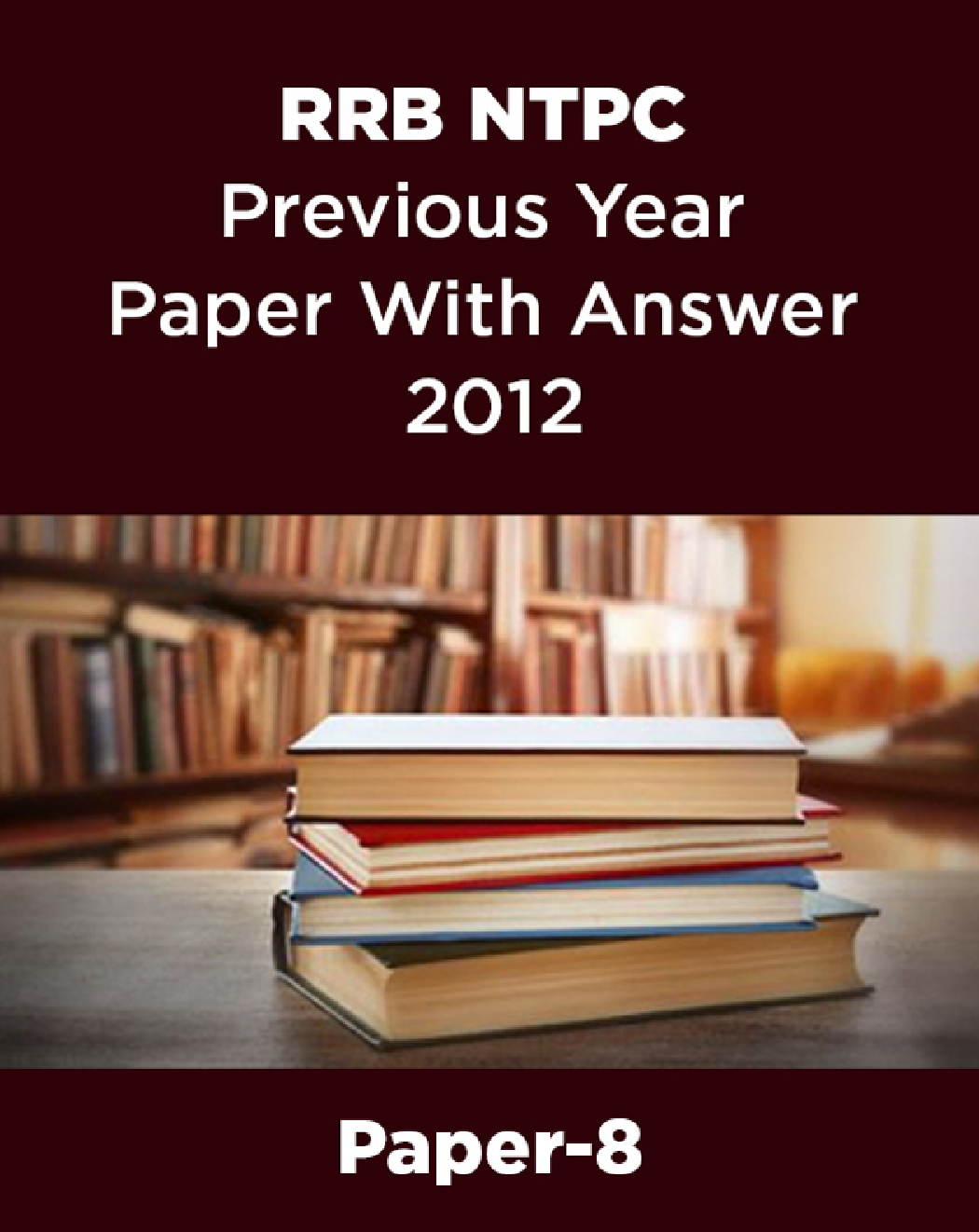 RRB NTPC Previous Year Paper With Answer 2012 Paper-8 - Page 1