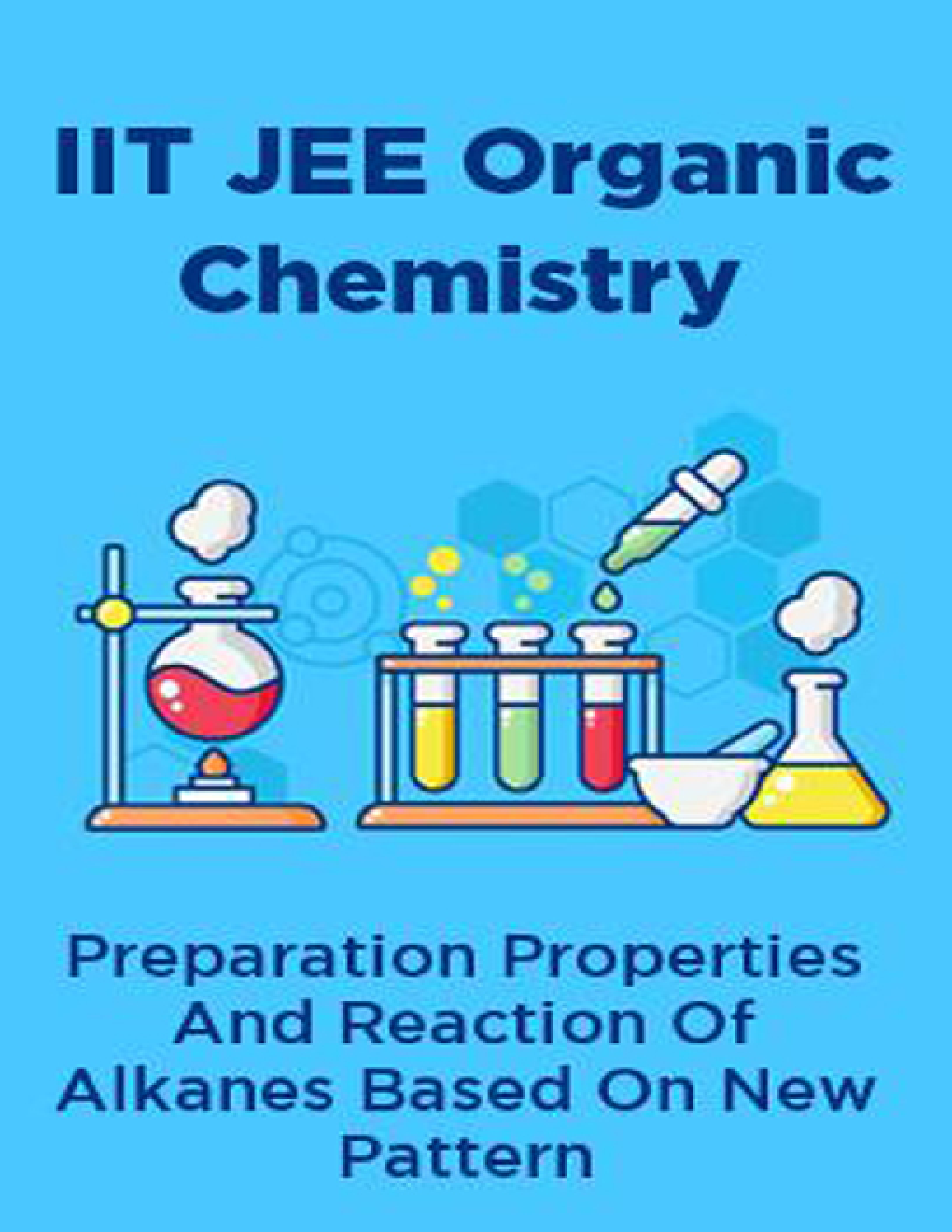 IIT JEE Organic Chemistry Preparation Properties And Reaction Of Alkanes Based On New Pattern - Page 1