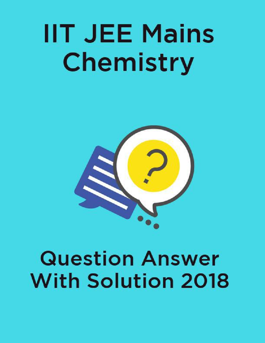 IIT JEE Mains Chemistry Question Answer With Solution 2018 - Page 1