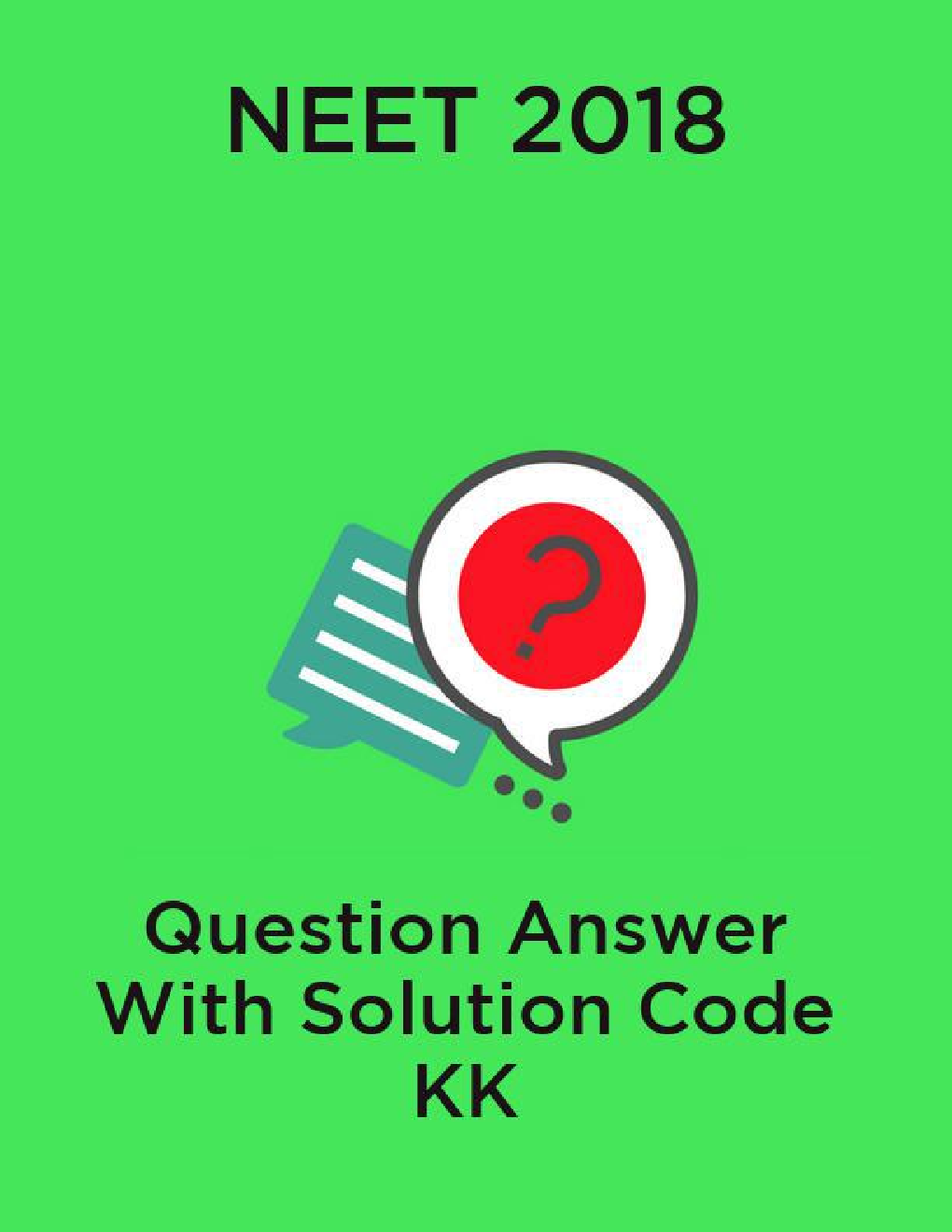 NEET 2018 Question Answer With Solution Code KK - Page 1