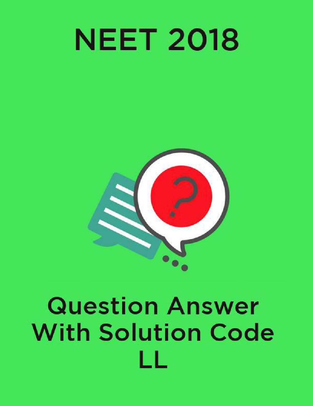 NEET 2018 Question Answer With Solution Code LL - Page 1
