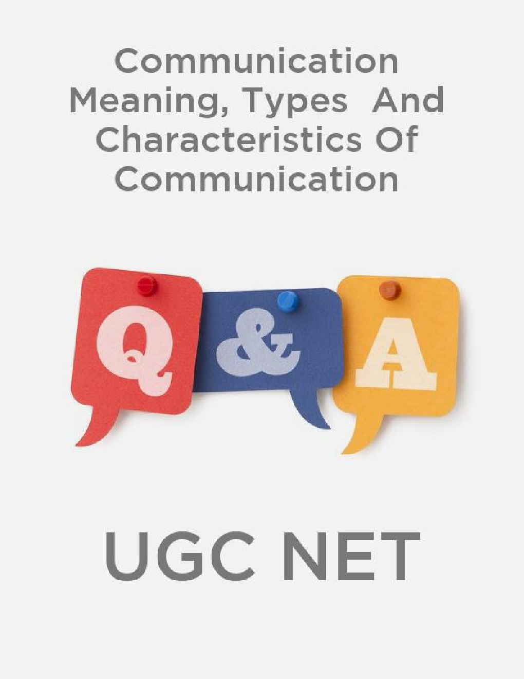 Communication Meaning, Types  And Characteristics Of Communication-UGC NET - Page 1