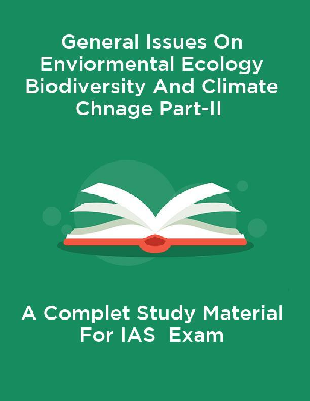 General Issues On Enviormental Ecology Biodiversity And Climate Change Part-II A Complete Study Material For IAS  Exam - Page 1