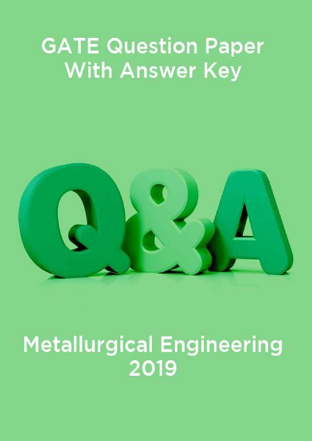 GATE Question Paper With Answer Key For Metallurgical Engineering 2019 - Page 1