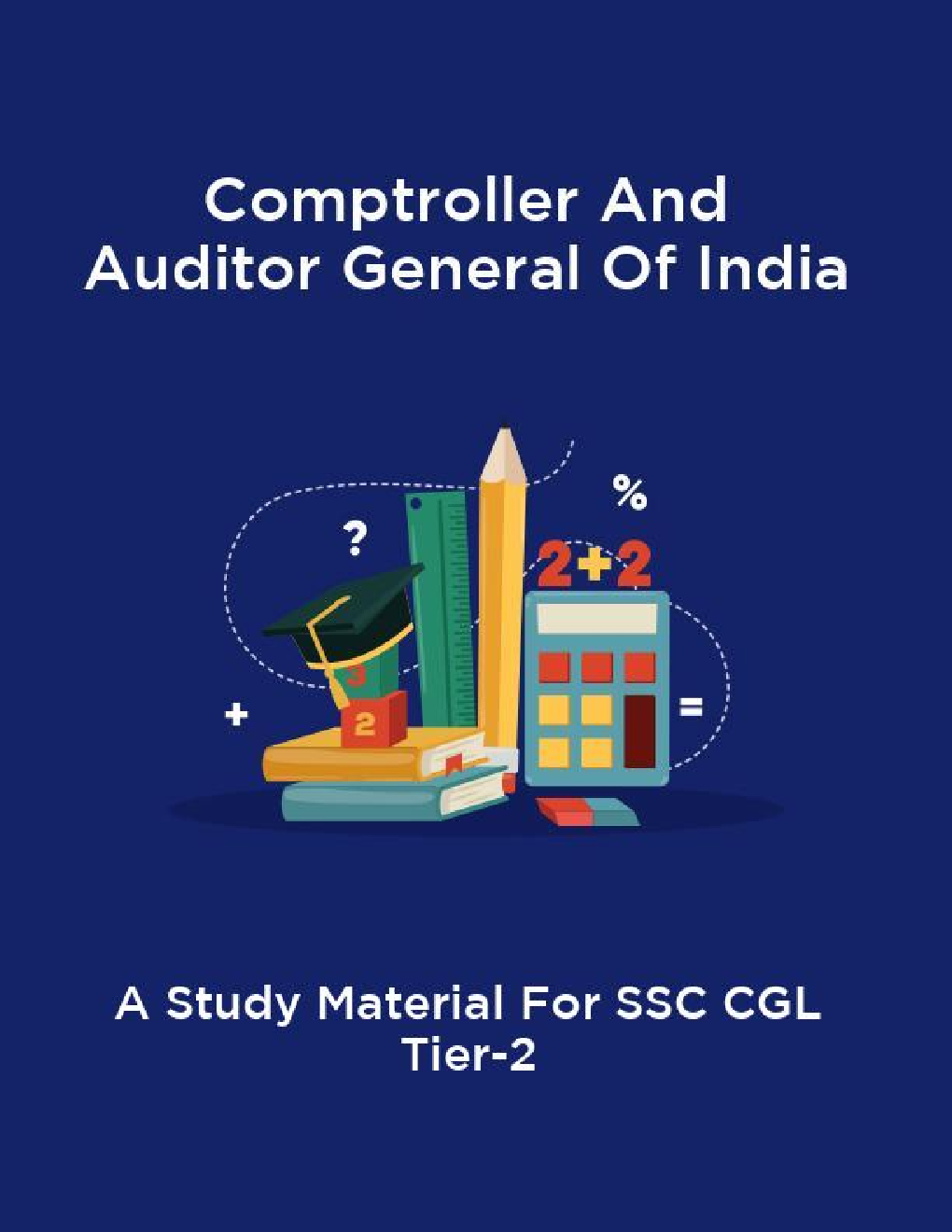 Comptroller And Auditor General Of India A Study Material For SSC CGL Tier-2 - Page 1