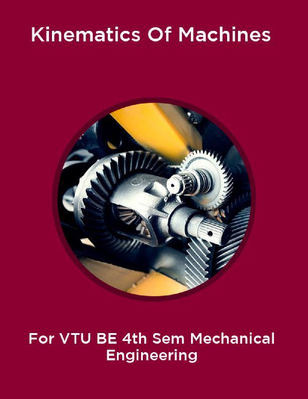 Kinematics Of Machines For VTU BE 4th Sem Mechanical Engineering - Page 1