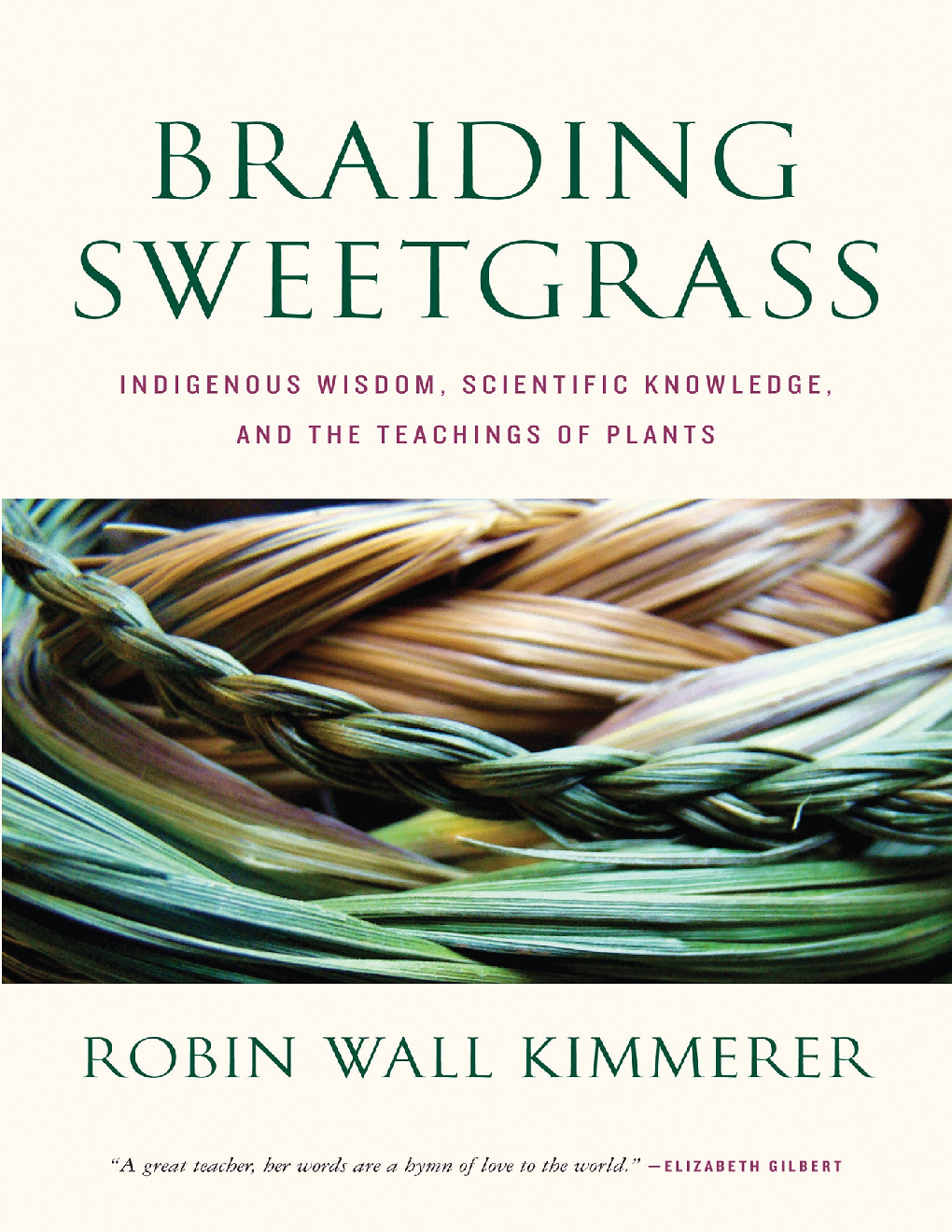 Braiding Sweetgrass Indigenous Wisdom, Scientific Knowledge And The Teachings Of Plants - Page 1