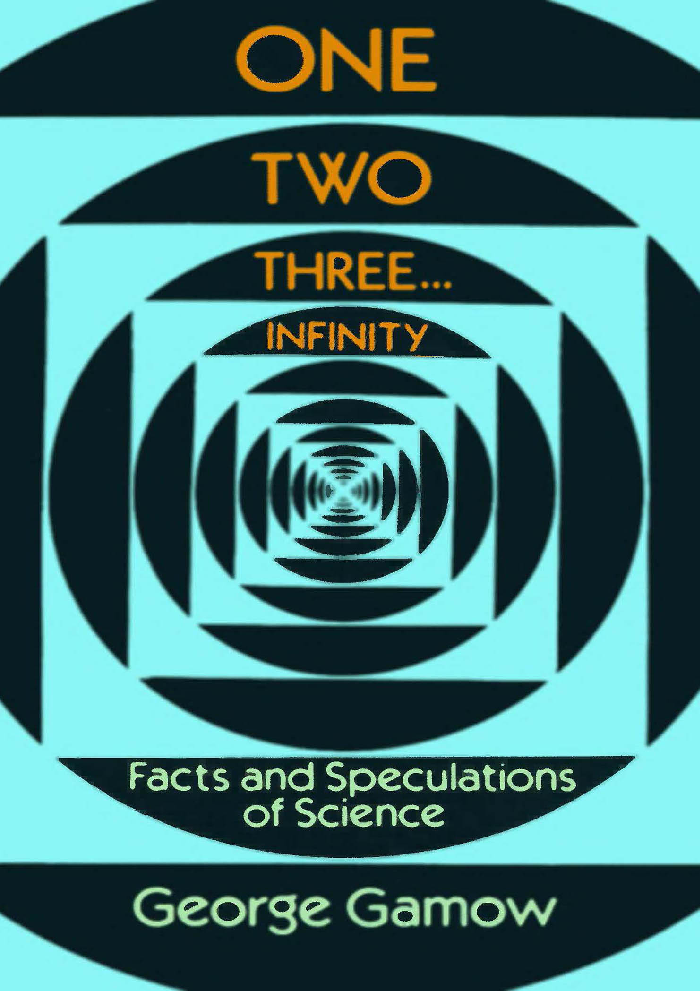 One Two Three... Infinty. Facts & Speculations In Science - Page 1