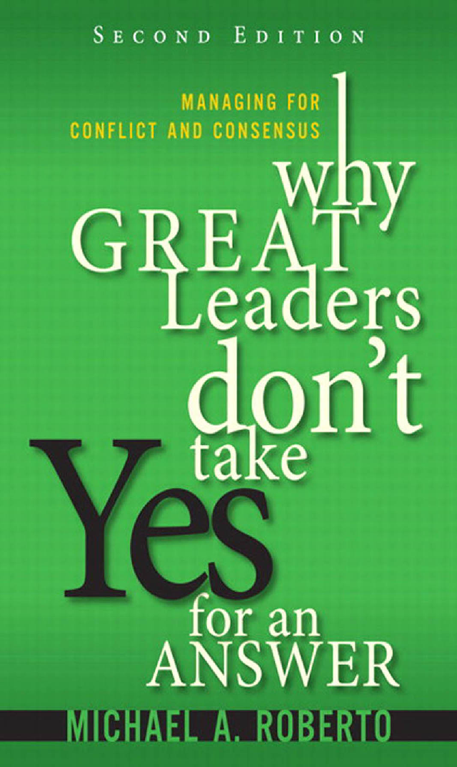 Why Great Leaders Don't Take Yes For An Answer - Page 1