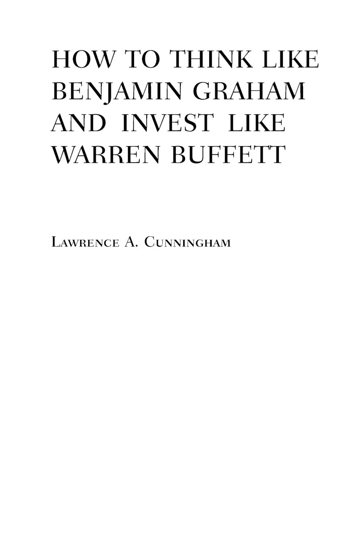 How To Think Like Benjamin Graham And Invest like Warren Buffett Lawrence A Cunningham - Page 2