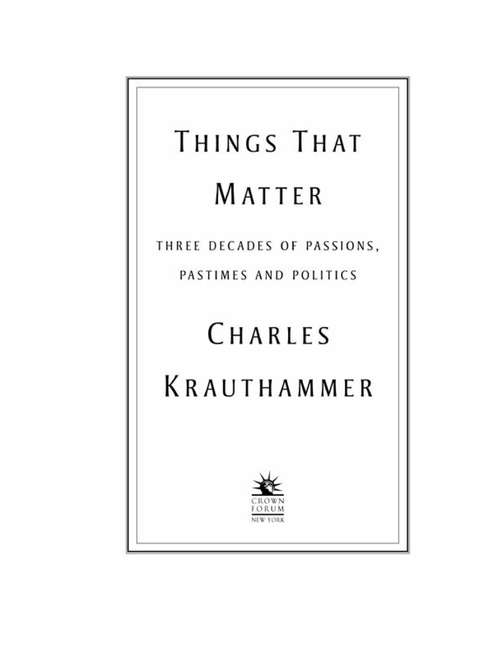 Things That Matter Three Decades Of Passions, Pastimes And Politics - Page 2