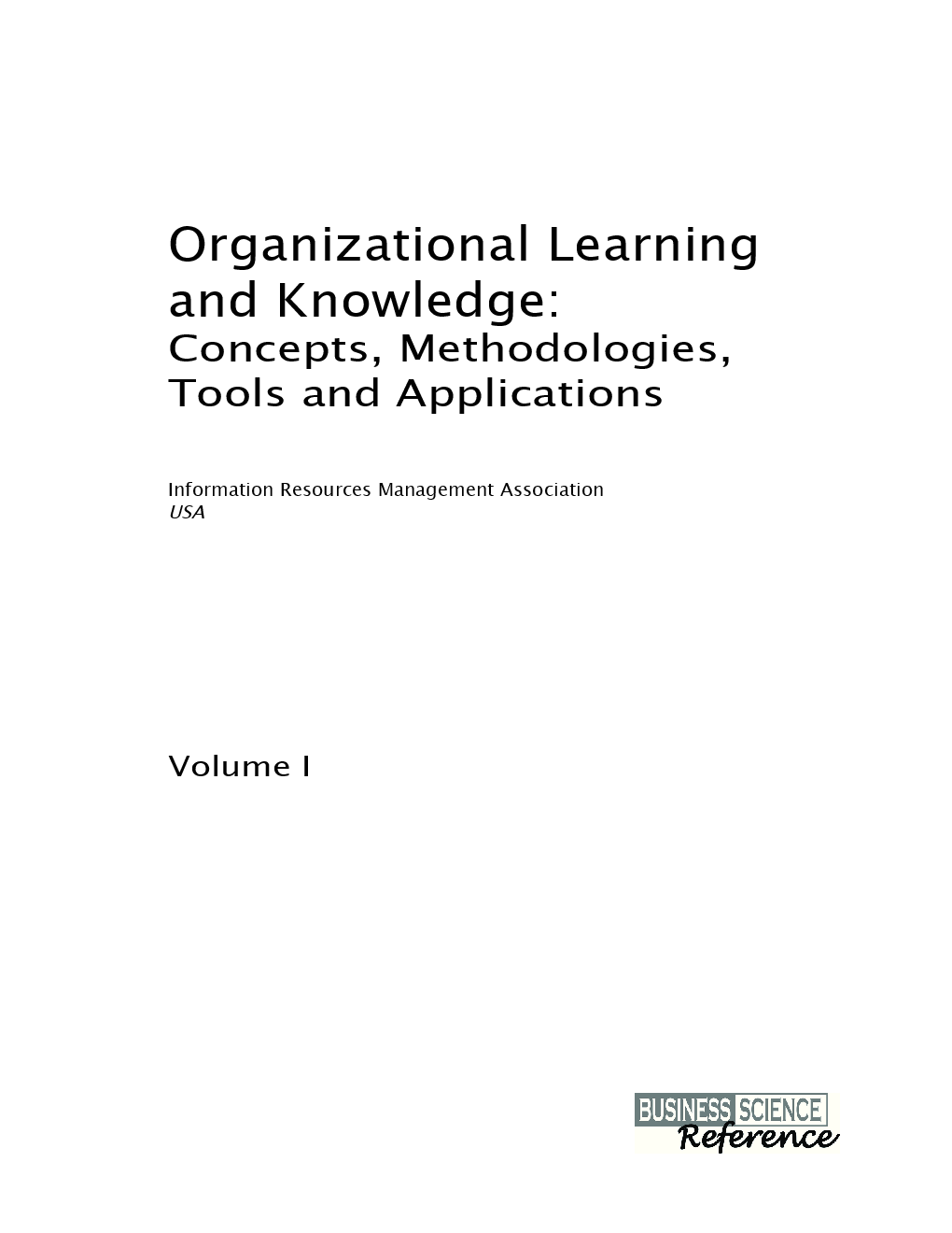 Organizational Learning And Knowledge Concepts, Methodologies Tools And Applications - Page 2