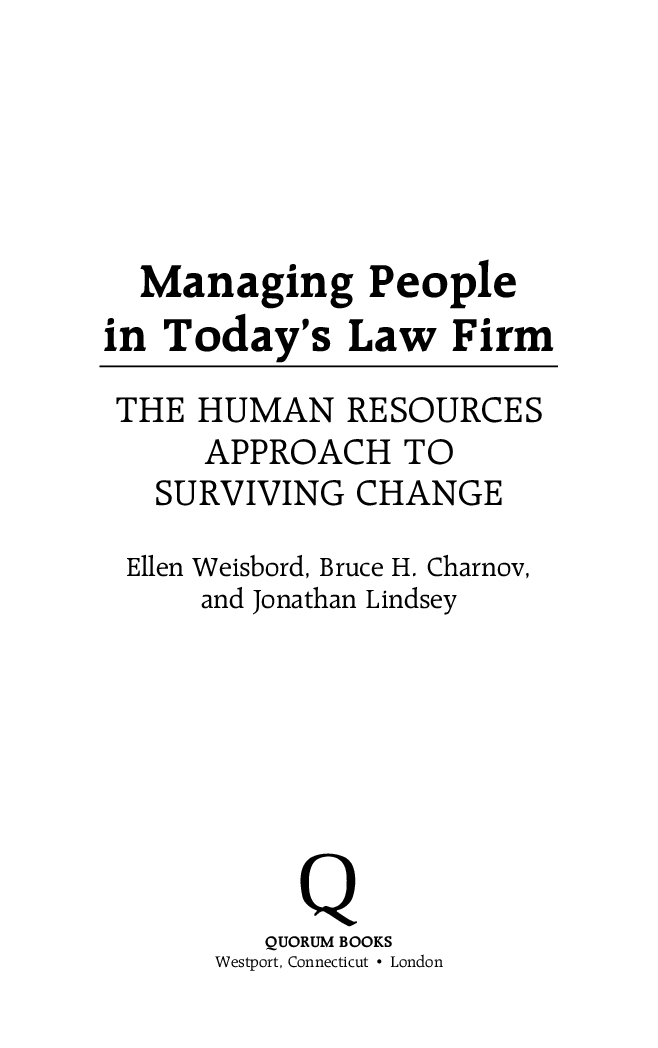 Managing People In Today's Law Firm The Human Resources Approach To Surviving Change - Page 4