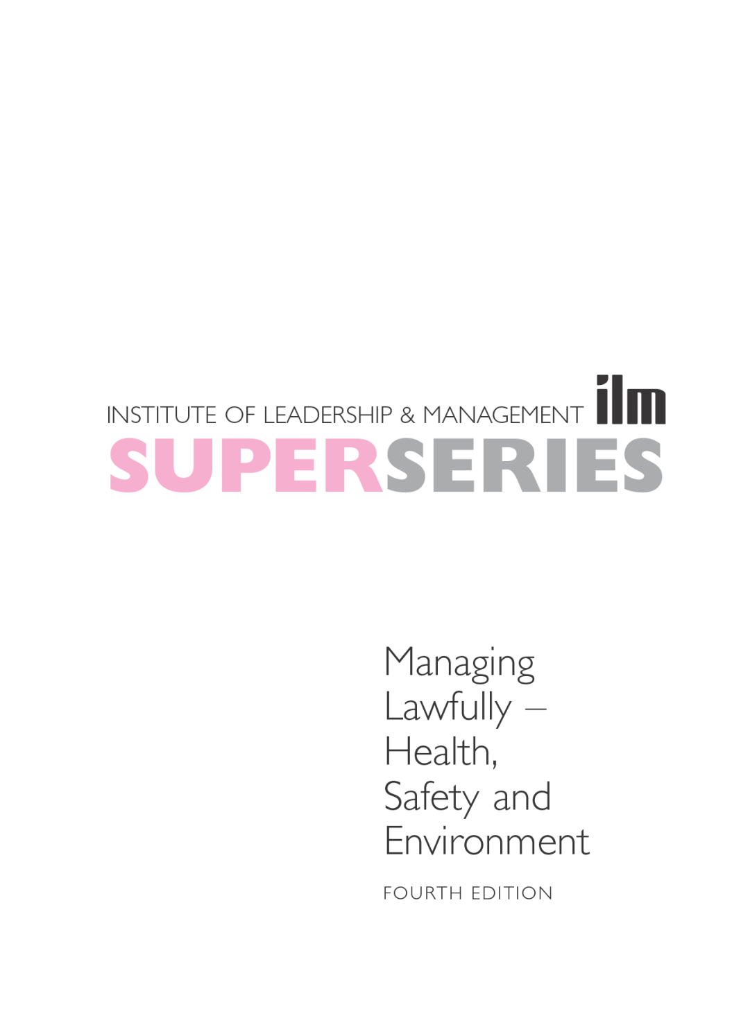 Institute Of Leadership & Management (Managing Lawfully-Health , Safety And Environment) - Page 2